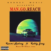 Man Go Reach (feat. Kobby Jaey) - Single - Kuami Rodney