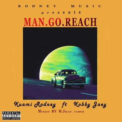 Man Go Reach (feat. Kobby Jaey) - Single