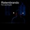 Relembrando - The Last Double lyrics