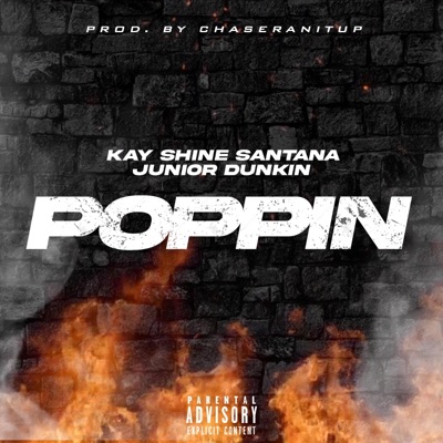 Poppin' (feat. Junior Dunkin) - Single