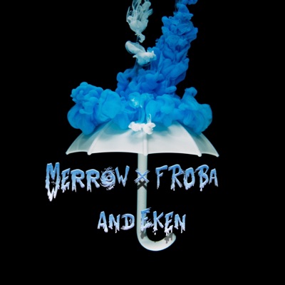 Froba - Ja Det Kan Hända (feat. Merrow & Eken)