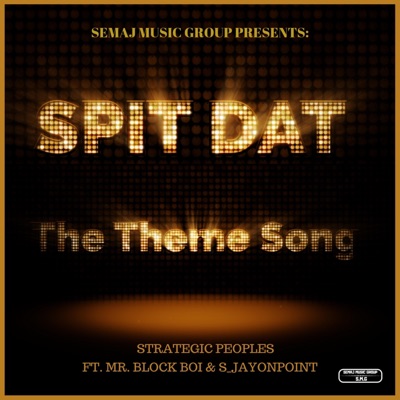 Spit Dat Theme Song, Pt. 1 (feat. Mr Block Boi & S_jayonpoint) - Single