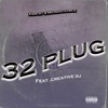 32 Plug (feat. CreativeDJ) - Single