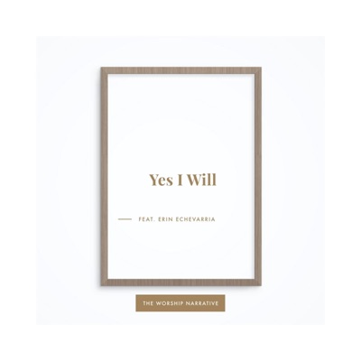 Yes I Will (feat. Erin Echevarria) - Single