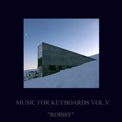 Ascolta 'Music for Keyboards, Vol. V: "Robby"' di d'Eon