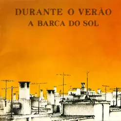 Durante O Verão - A Barca do Sol