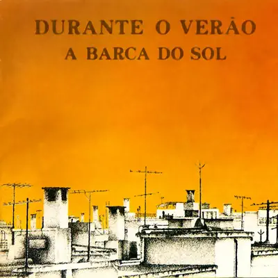 Durante O Verão - A Barca do Sol