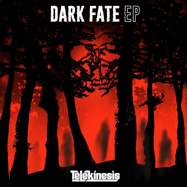 Dark Fate (feat. Nuklear) - EP - Telekinesis
