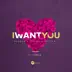 I Want You (feat. Tumelo) - Single album cover