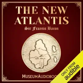 The New Atlantis (Unabridged)