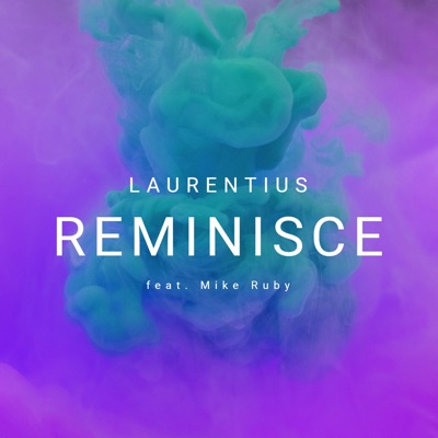Reminisce (feat. Mike Ruby) - Single