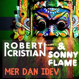 Mer Dan Idev Robert Cristian & Sonny Flame