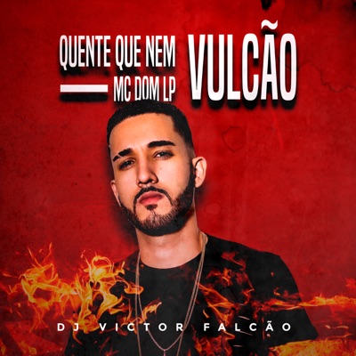 Quente Que Nem Vulcão - Single