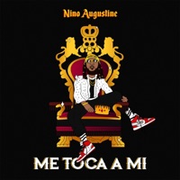 Me Toca a Mi - Nino Augustine