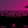 Da Lower You Go - Single