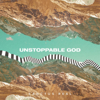 Unstoppable God - Sanctus Real