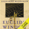 Euclid's Window: The Story of Geometry from Parallel Lines to Hyperspace (Unabridged) - Leonard Mlodinow