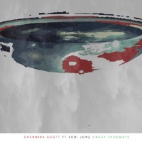 Crazy Thoughts (feat. Kobi Jonz) - Single - Chenmira Scott