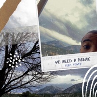 We Need a Break (feat. Powfu) - Single - ohsobrkn