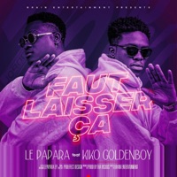 Faut laisser ça (feat. Kiko) - Single - LePapara