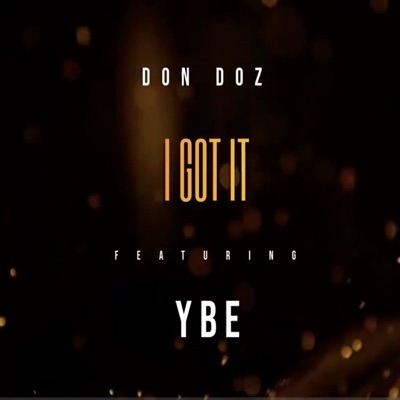 I Got It (feat. YBE) - Single