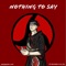 Nothing to Say (feat. BenKab & Lil Pin) - Emmanuel LKD lyrics