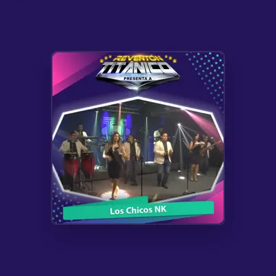 Listen to Los Chicos Nk, watch music videos, read bio, see tour dates & more!