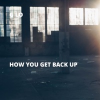 How You Get Back Up - Single - G-Lo