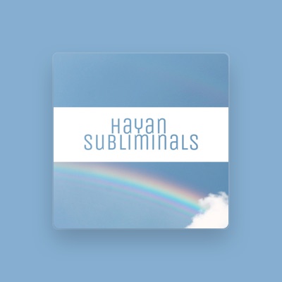 Listen to Hayan Subliminals, watch music videos, read bio, see tour dates & more!