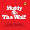 Muddy & The Wolf