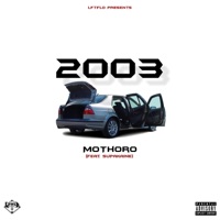 2003 (feat. Supakaine) - Single - MoThoro