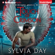 A Touch of Crimson: Renegade Angels Trilogy, Book 1 (Unabridged) - Sylvia Day