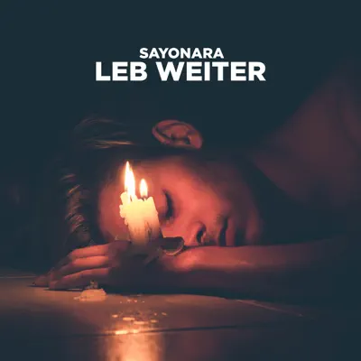 Leb weiter - Single - Sayonara