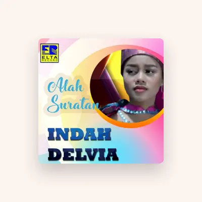 Listen to Indah Delvia, watch music videos, read bio, see tour dates & more!