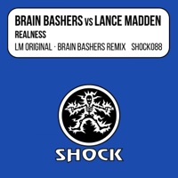 Realness (Brain Bashers vs. Lance Madden) - EP - Brain Bashers & Lance Madden