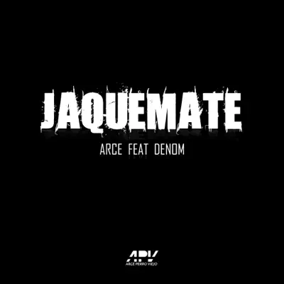 Jaque Mate (feat. Denom) - Single - Arce