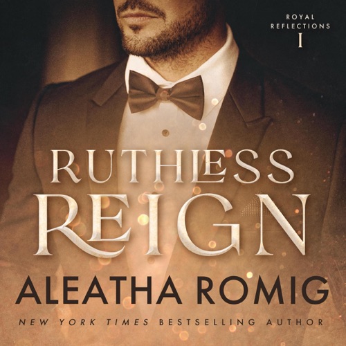 Ruthless Reign: Royal Reflections, Book 1 (Unabridged) cover