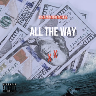 All the Way (feat. J Heat) - Single