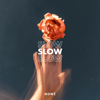 NOW&Euml; - Slow artwork
