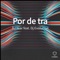 Por de Tra (feat. Dj Evolution) - DJ Niar lyrics