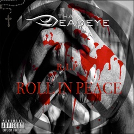Roll In Peace Tha Deadeye