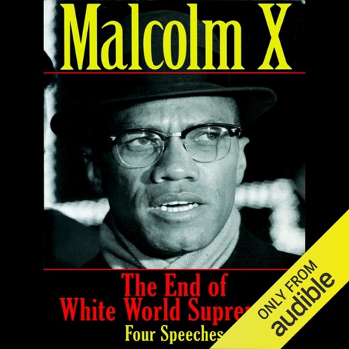 The End of White World Supremacy: Four Speeches (Unabridged) cover