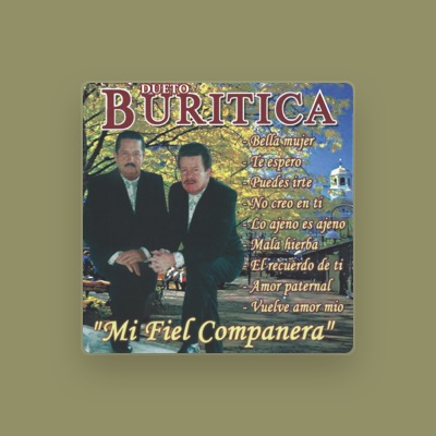 Listen to Dueto Buritica, watch music videos, read bio, see tour dates & more!