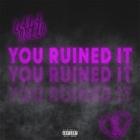 You Ruined It - Single - Lala Yello Theshht