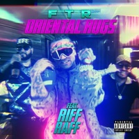 Oriental Rugs (feat. Riff Raff) - Single - F.T.R.
