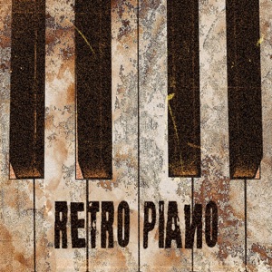 Retro Piano: Instrumental Background, Relaxing Evening Mood