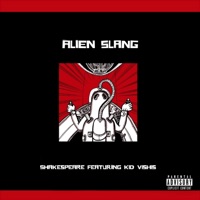 Alien Slang (feat. Kid Vishis) - Single - Shakespeare