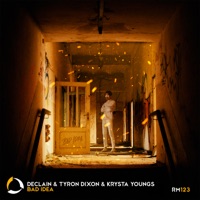 Bad Idea - Single - Declain, Tyron Dixon & Krista Youngs