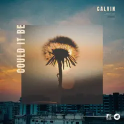 Could It Be - Single - Calvin Could It Be - Single - Calvin