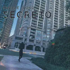 Secreto - Single - Irelle Yoko Secreto - Single - Irelle Yoko